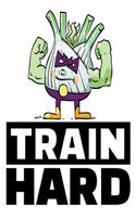 Train Hard: 6x9 College Ruled Line Paper 150 Pages