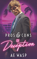 Pros & Cons of Deception: (2 Pros & Cons)