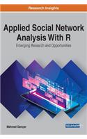 Applied Social Network Analysis With R