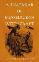 A Calendar of Musselburgh Witchcraft