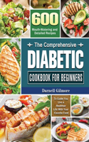Comprehensive Diabetic Cookbook for Beginners