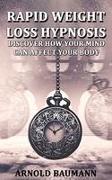 Rapid Weight Loss Hypnosis Discover How Your Mind Can Affect Your Body