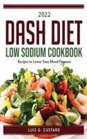2022 Dash Diet Low Sodium Cookbook