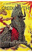 A Brief Guide to the Greek Myths: (Brief Histories)