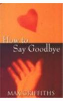 Ht Say Goodbye