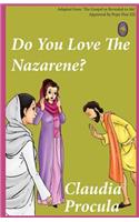 Do You Love the Nazarene?