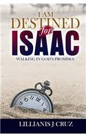 I Am Destined for Isaac