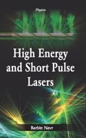 Physics: High Energy and Short Pulse Lasers