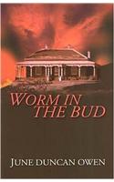 Worm in the Bud