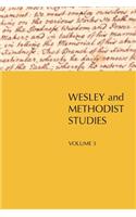 Wesley and Methodist Studies, Volume 3