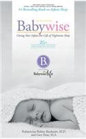 On Becoming Babywise: Giving Your Infant the Gift of Nighttime Sleep