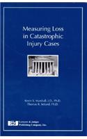 Measuring Loss in Catastrophic Injury Cases