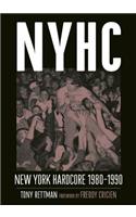 Nyhc: New York Hardcore 1980-1990