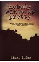 Nobody Wakes Up Pretty