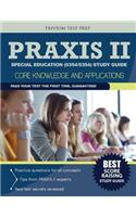 Praxis II Special Education (0354/5354) Study Guide: Core Knowledge and Applications