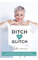 Ditch Your Glitch