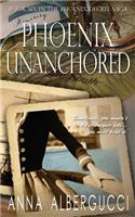 Phoenix Unanchored: Book Six in the Phoenix Decree Saga