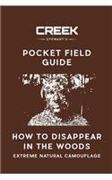 Pocket Field Guide: How to Disappear in the Woods