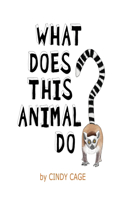 What Does This Animal Do?