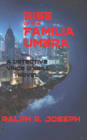 Rise of the Familia Umbra