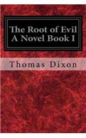Root of Evil A Novel Book I