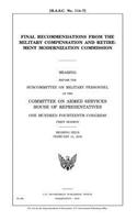 Final recommendations from the Military Compensation and Retirement Modernization Commission