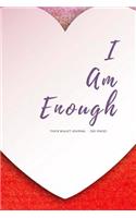 I Am Enough - Thick Bullet Journal - 300 Pages