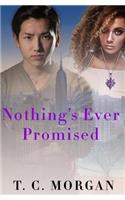 Nothing's Ever Promised