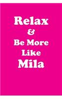 Relax & Be More Like Mila