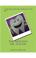 Dentist, Dr. Tooth