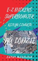 E-Z Dickens Superbohater KsiĘga Czwarta Polish Edition