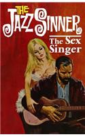 The Jazz Sinner / The Sex Singer