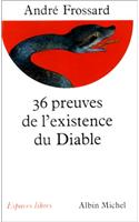 36 Preuves de L'Existence Du Diable (Les)