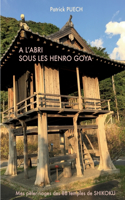 A l'abri sous les Henro Goya