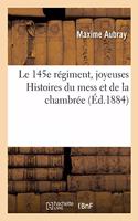 145e Régiment, Joyeuses Histoires Du Mess Et de la Chambrée