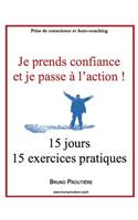 Je prends confiance et je passe à l'action !