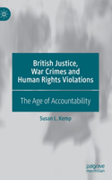 British Justice, War Crimes and Human Rights Violations