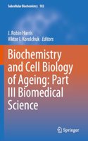 Biochemistry and Cell Biology of Ageing: Part III Biomedical Science