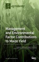 Environmental and Management Factor Contributions to Maize Yield