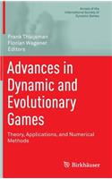Advances in Dynamic and Evolutionary Games