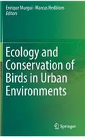 Ecology and Conservation of Birds in Urban Environments