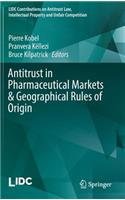 Antitrust in Pharmaceutical Markets & Geographical Rules of Origin