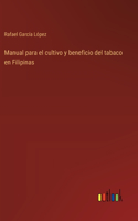 Manual para el cultivo y beneficio del tabaco en Filipinas