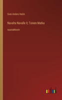 Navalta Navalle II; Toinen Matka