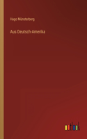 Aus Deutsch-Amerika