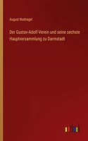 Der Gustav-Adolf-Verein und seine sechste Hauptversammlung zu Darmstadt