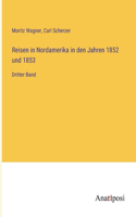 Reisen in Nordamerika in den Jahren 1852 und 1853