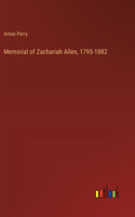 Memorial of Zachariah Allen, 1795-1882