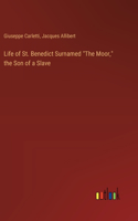 Life of St. Benedict Surnamed 