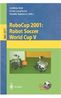 Robocup 2001: Robot Soccer World Cup V